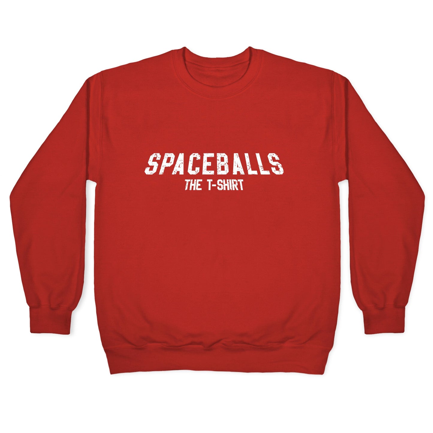 Spaceballs The T Shirt Crewneck Sweatshirt