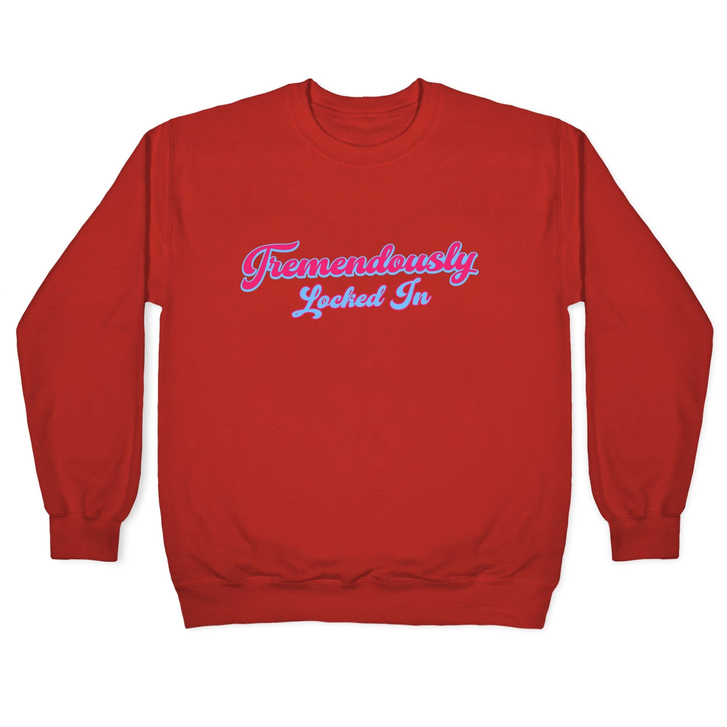 Tremendously Locked In Crewneck Sweatshirt