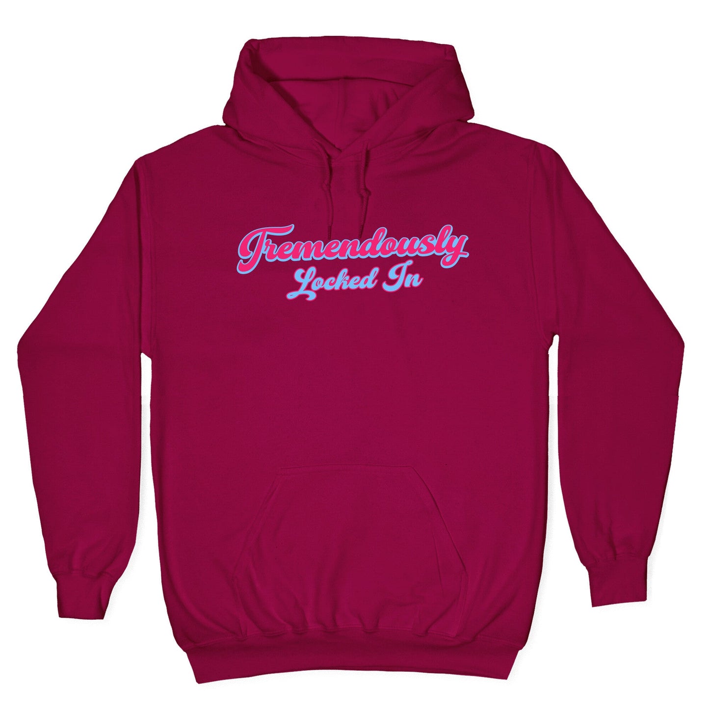 Tremendously Locked In Hoodie