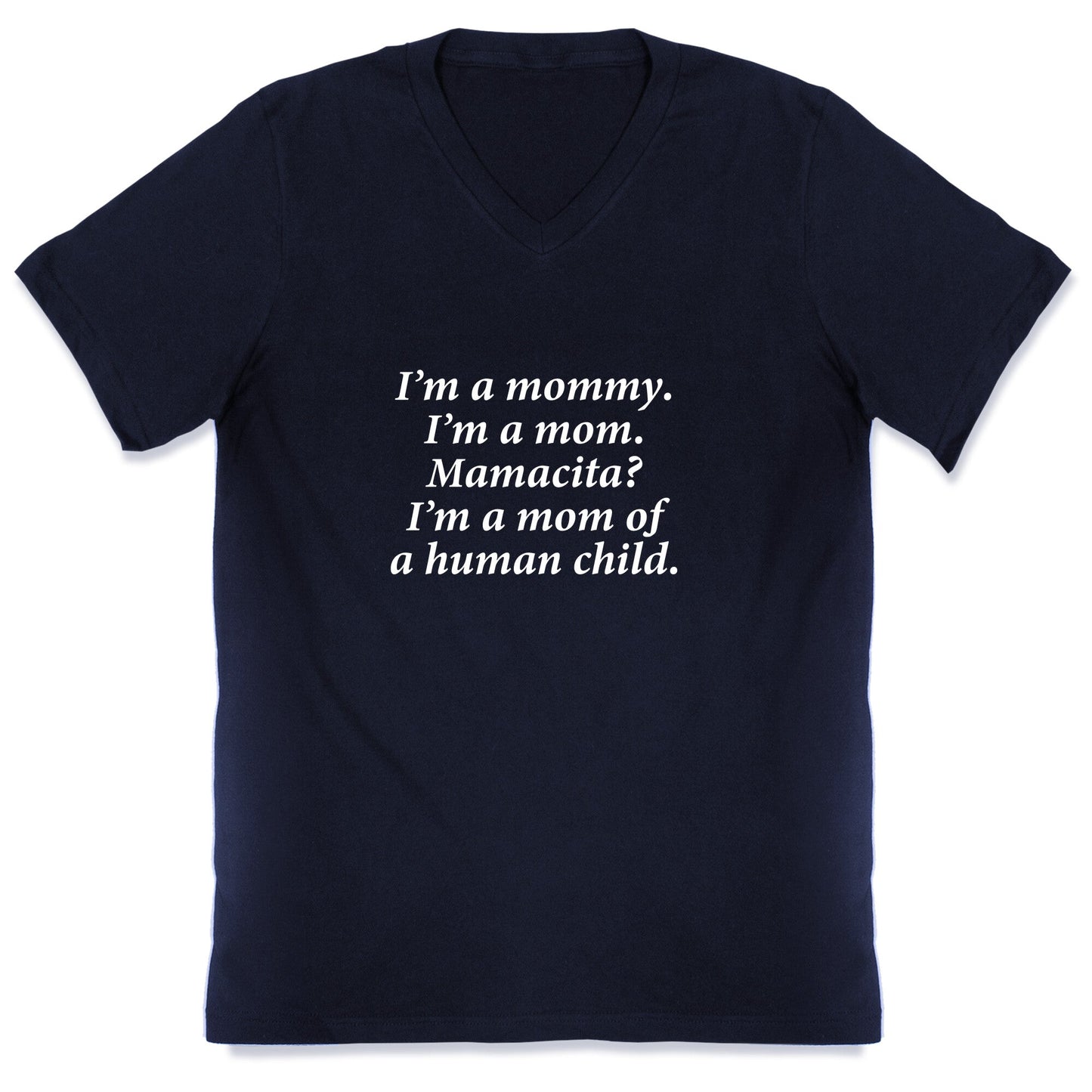 Im a Mommy Mamacita V-Neck