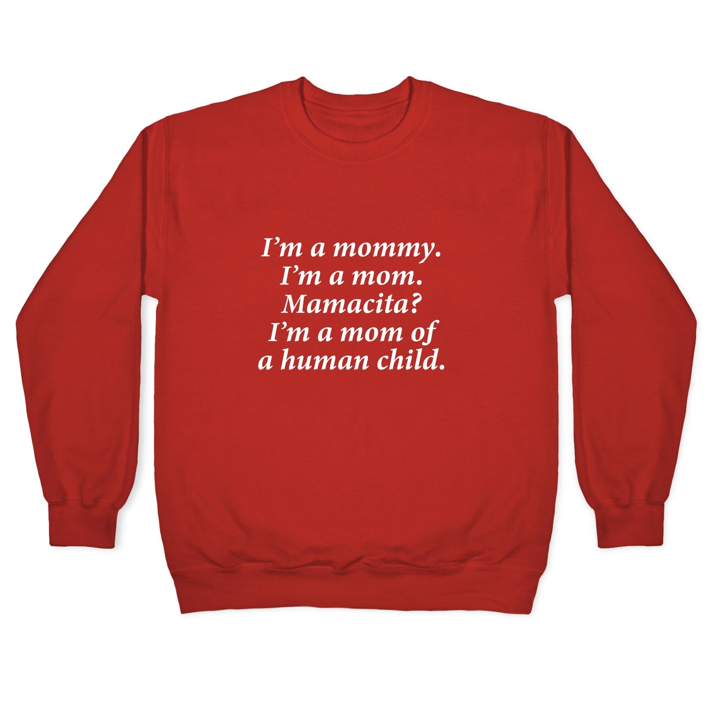 Im a Mommy Mamacita Crewneck Sweatshirt