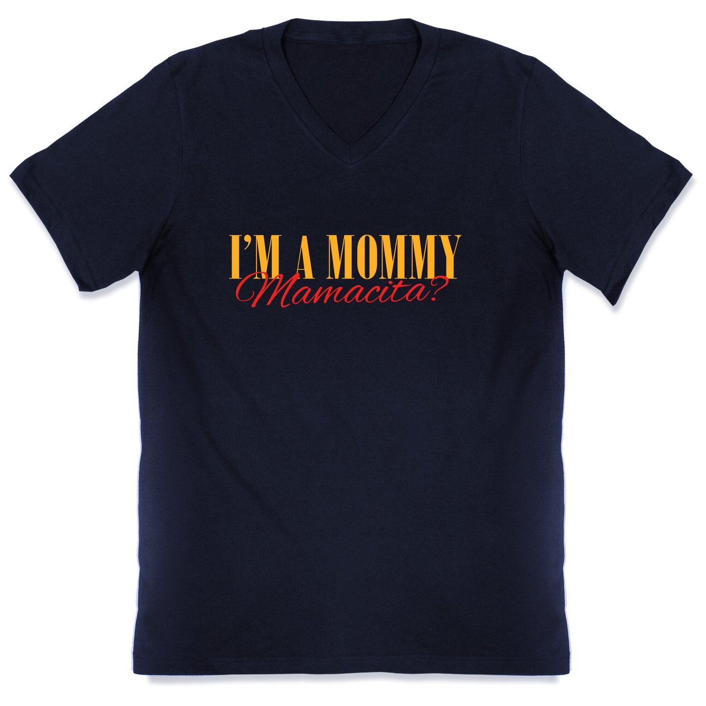 Mamacita Mom of a Human V-Neck