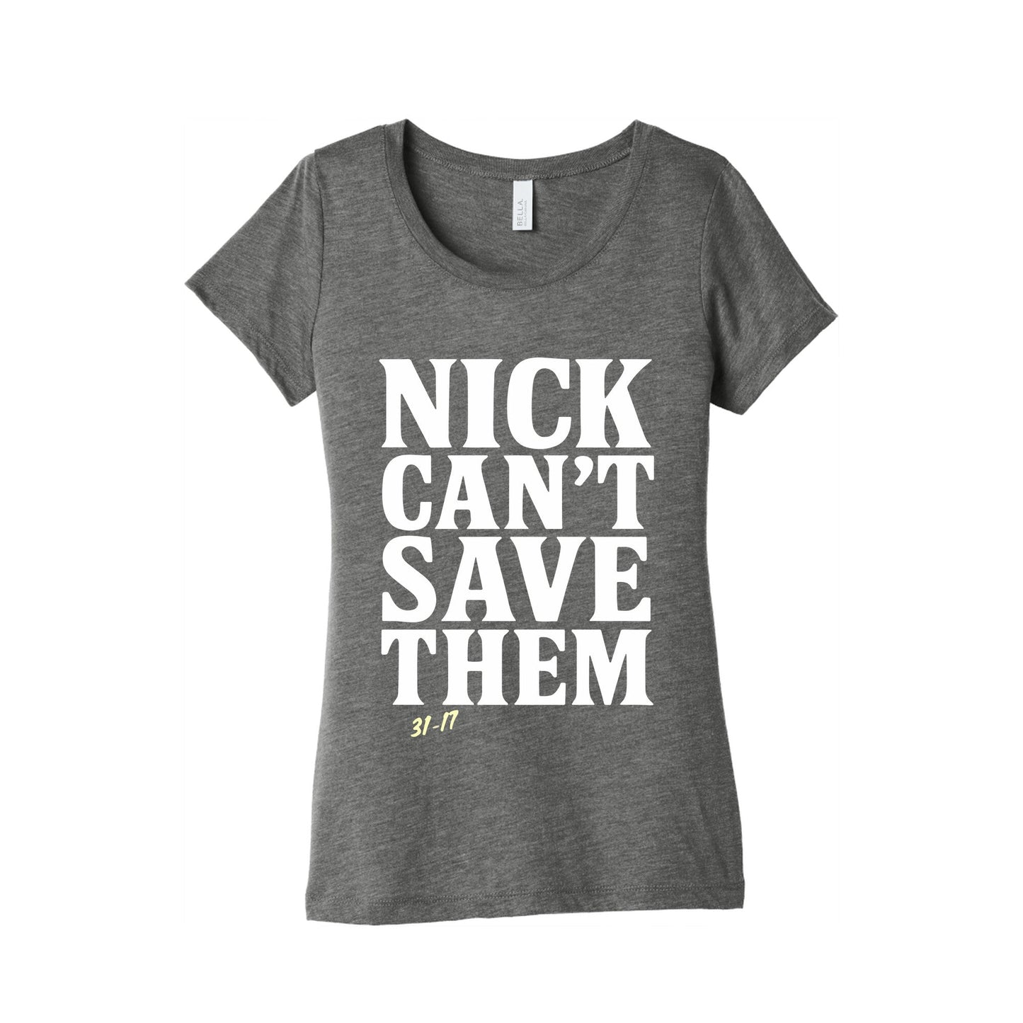 Nick Cant Save Them Womens Triblend Tee