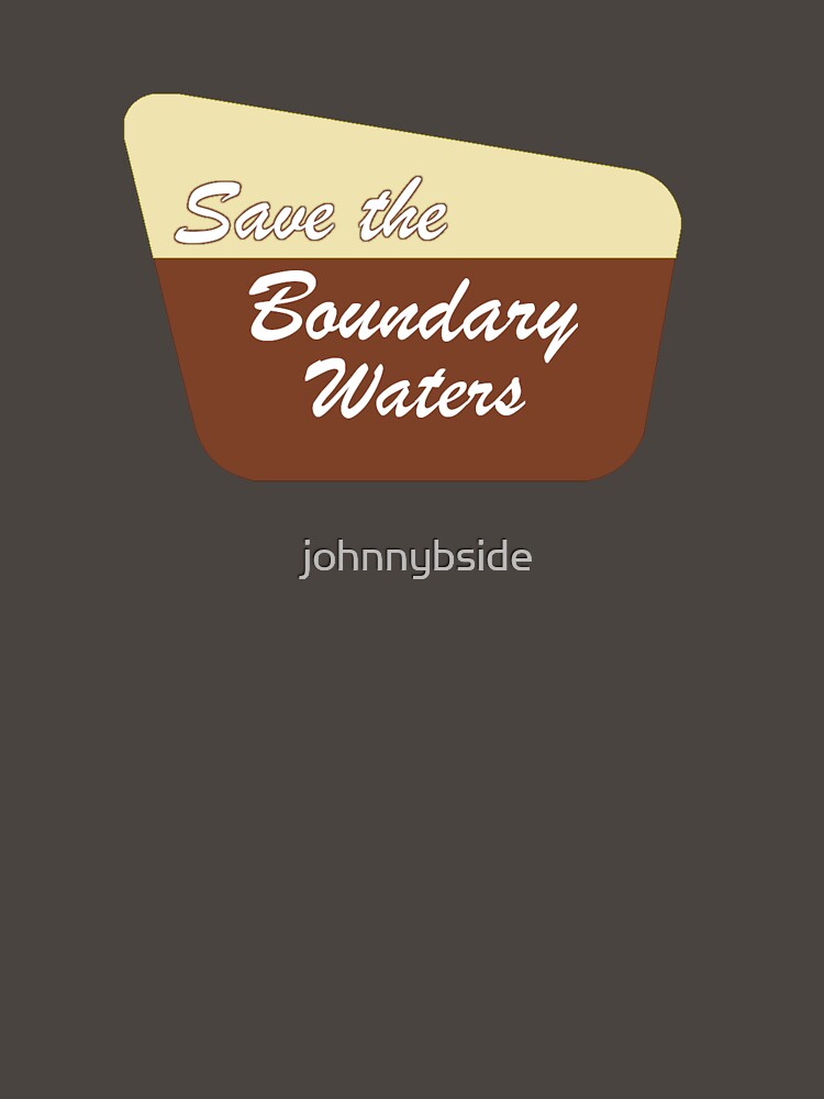 Save the Boundary Waters Sign by johnnybside