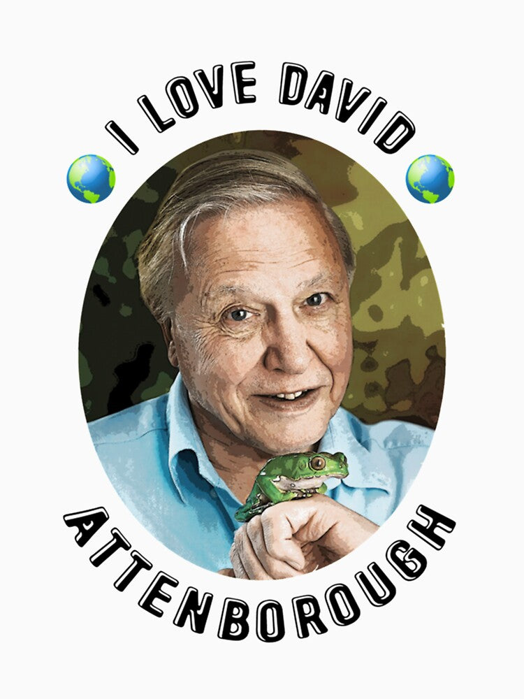 I Love David Attenborough by MadeUKewl