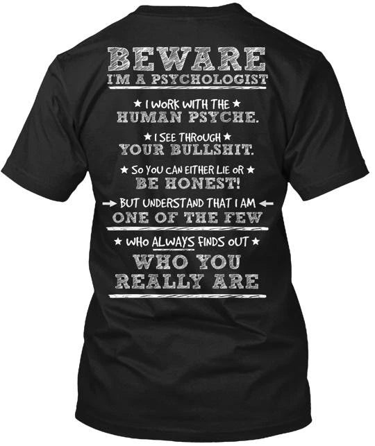 Beware Psychologist T-Shirt Made in the USA Size S to 5XL