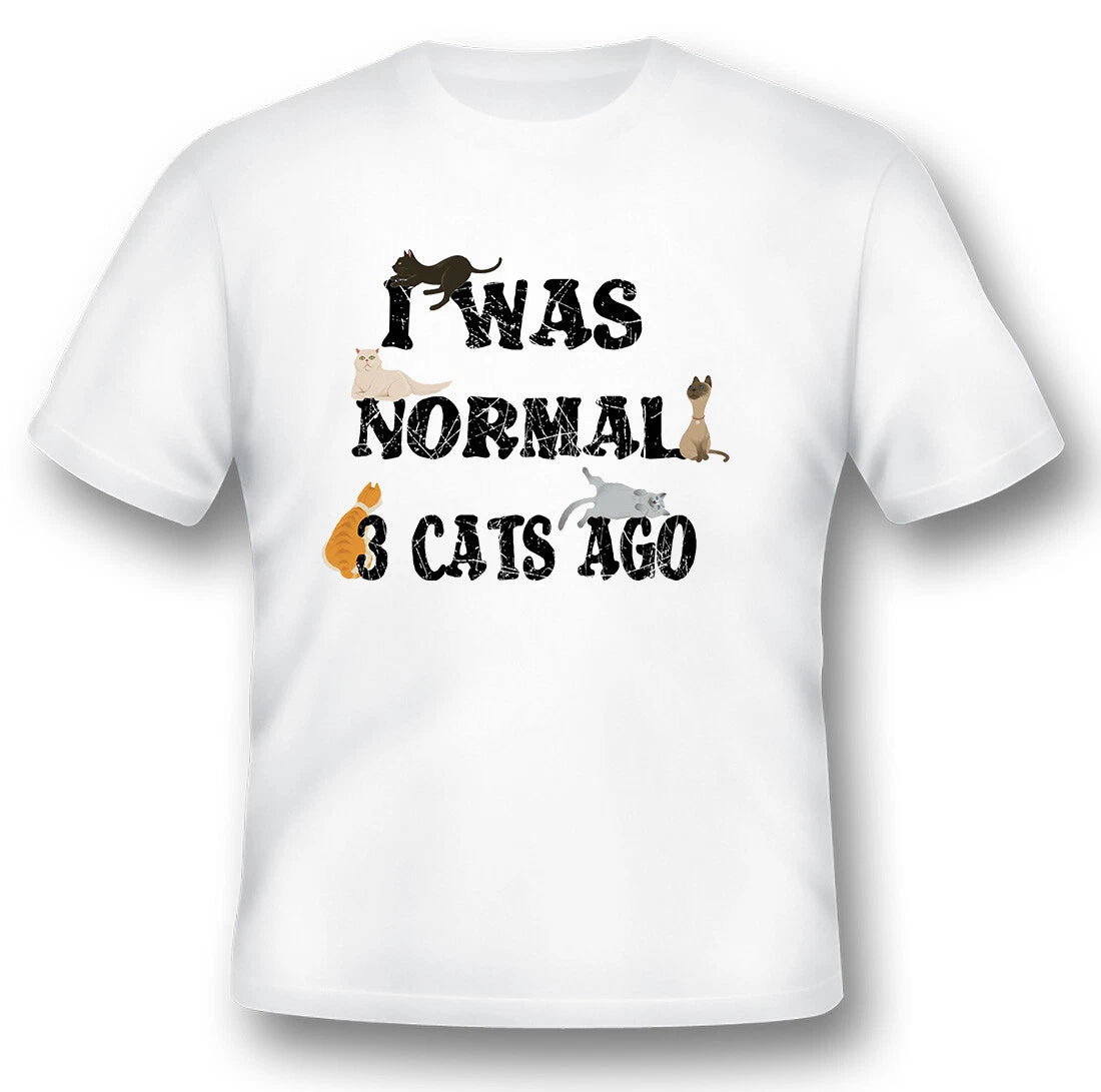 I was normal 3 cats ago black or white tee cats kitten funny humor