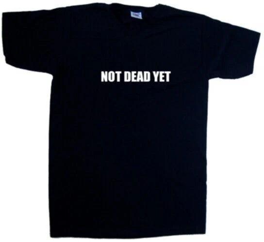 Not Dead Yet Funny V-Neck T-Shirt