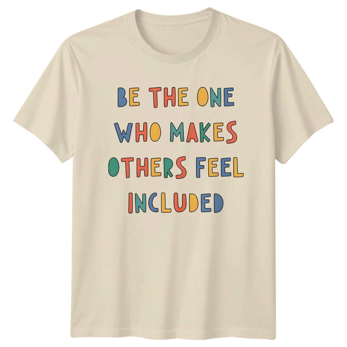 Be The One Who Makes Unisex T-Shirt Inclusivity Kindness Gift For Him And Her