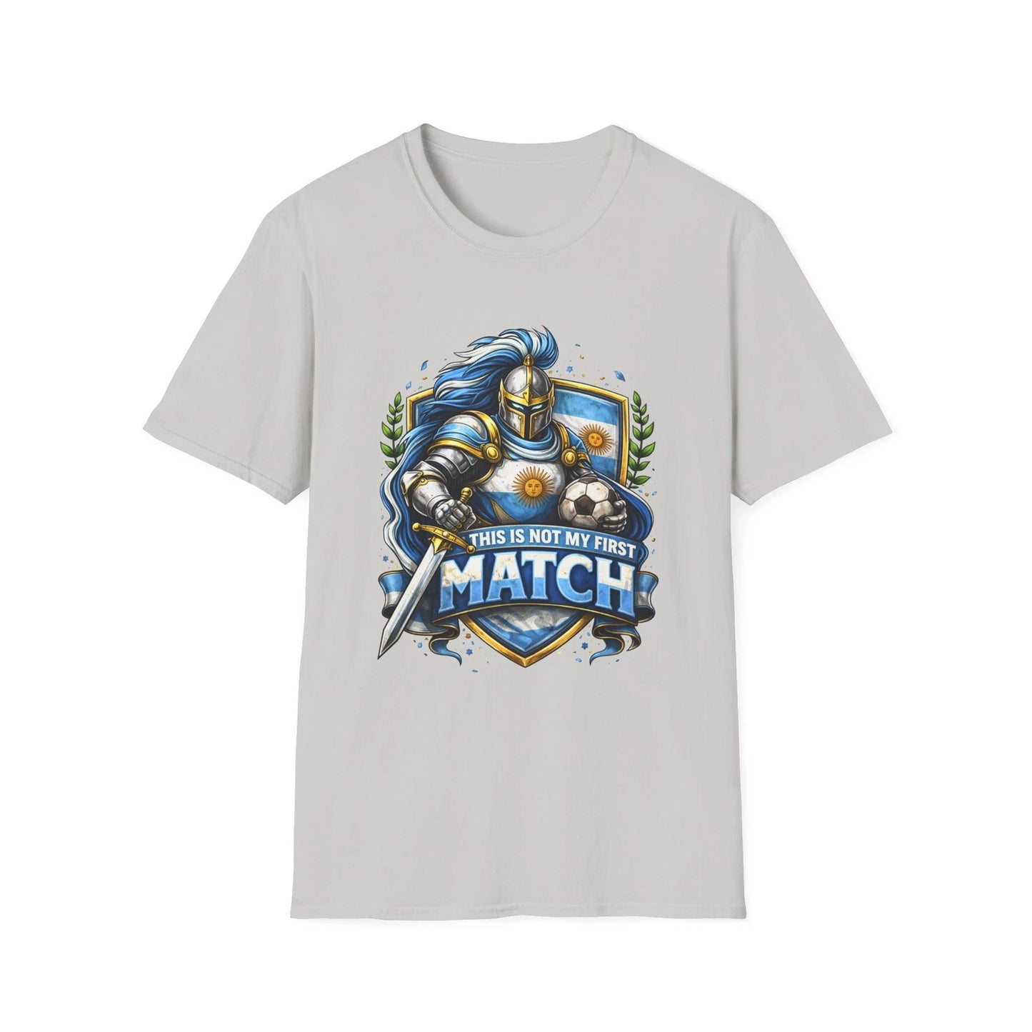 Argentina Soccer Knight T-Shirt This Is Not My First Match Football Tee