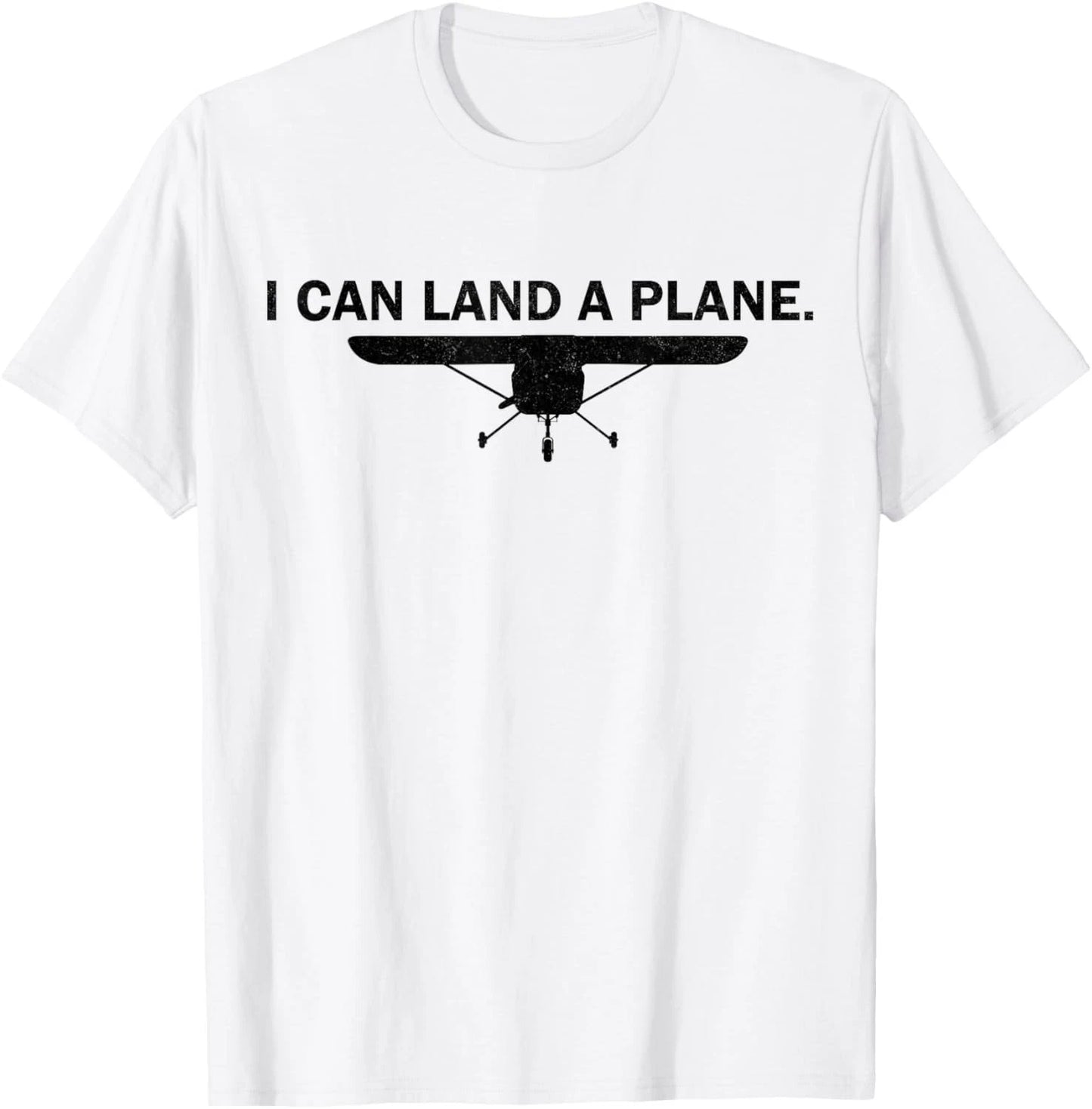 I Can Land A Plane Funny Pilot Aviation Quote Gift Unisex T-Shirt
