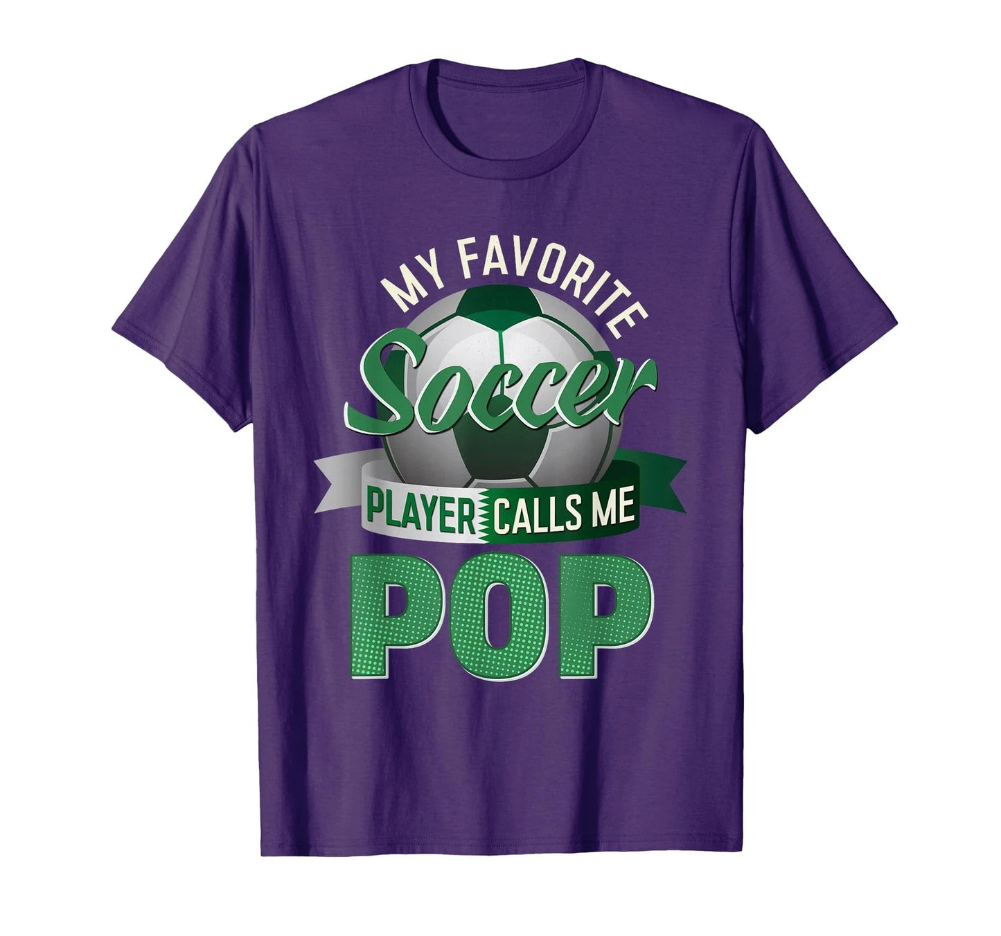 My Favorite Soccer Player Calls Me Pop Soccer Father's Day T-Shirt