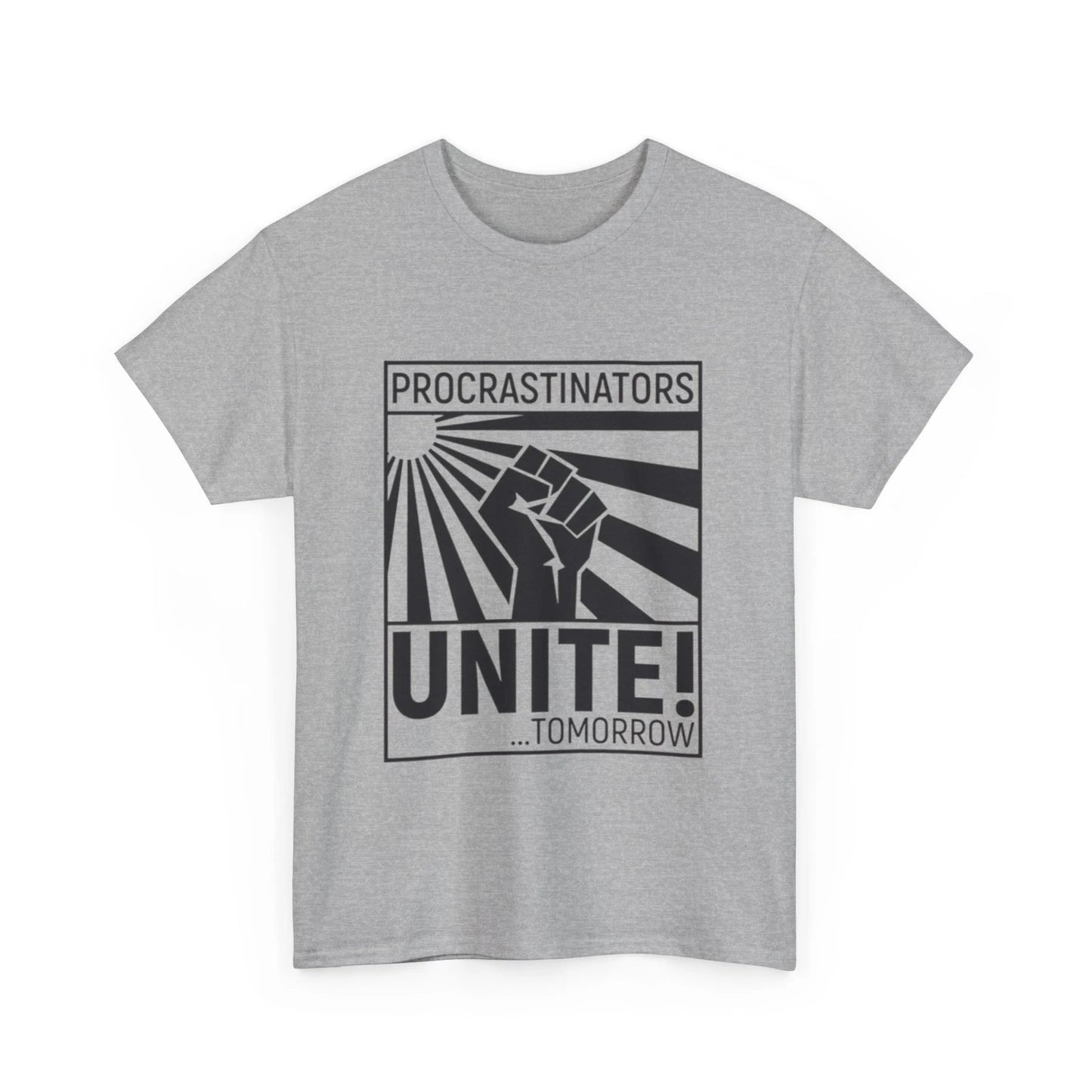 Procrastinators Unite! Tomorrow T-Shirt | Procrastinators Unite Shirt
