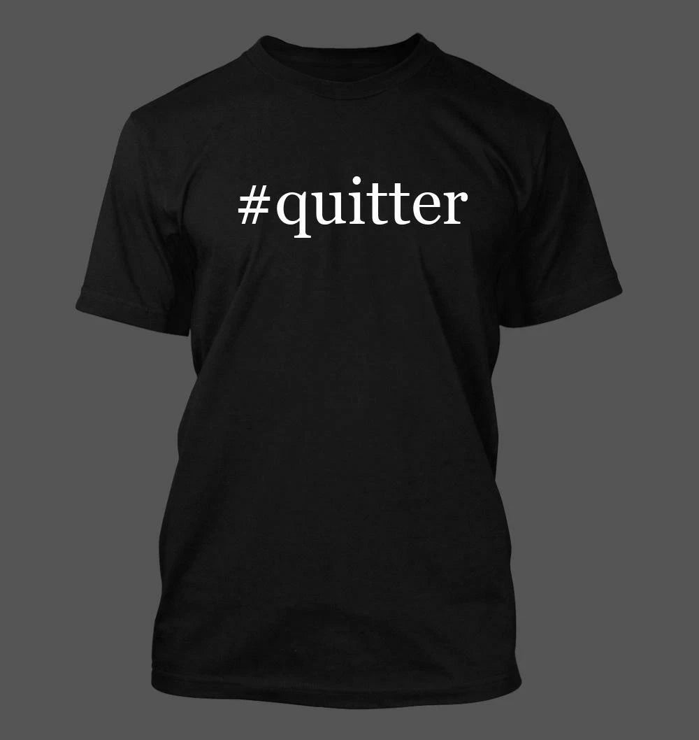 #quitter - Men's Funny T-Shirt New RARE