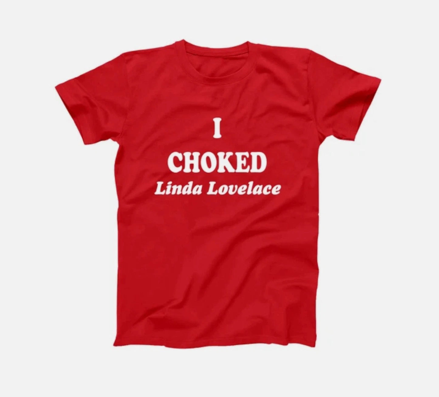 I Choked Linda Lovelace Funny Joe Dirt 70S Red Basic Men's T-Shirt