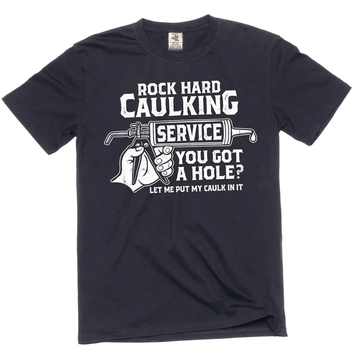 Men's Rock Hard Caulking Services T-shirt Funny Inappropriate Adult Humor Tee