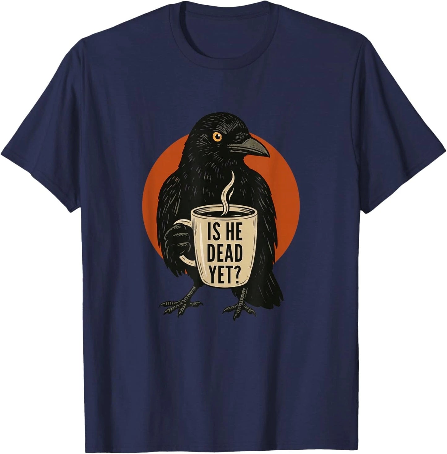 is He Vintage Dead Yet Dark Crow Raven Bird Humor Retro Unisex T-Shirt