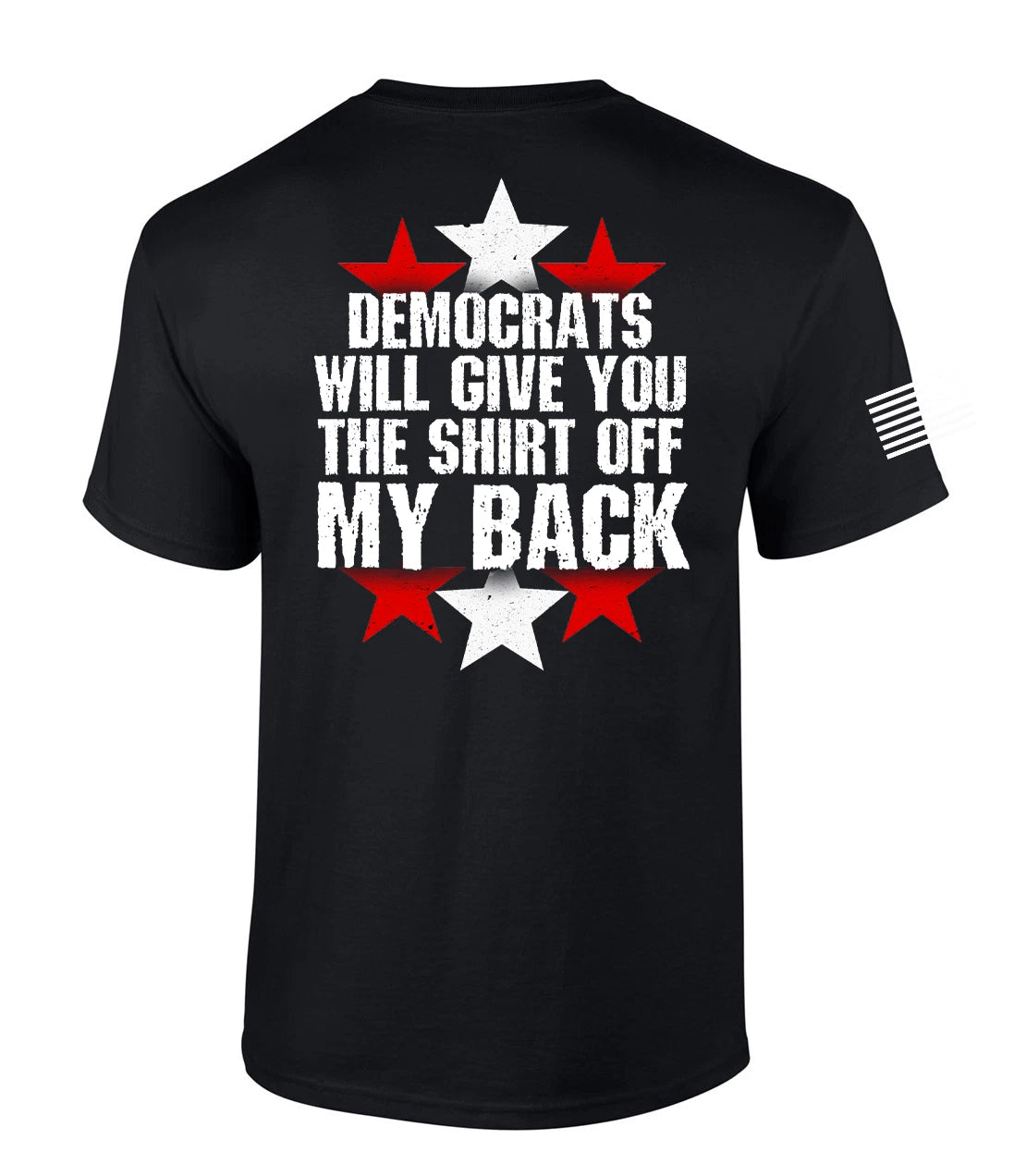 Patriot Pride Mens Funny Democrats Will Give You The Shirt Off My Back Short