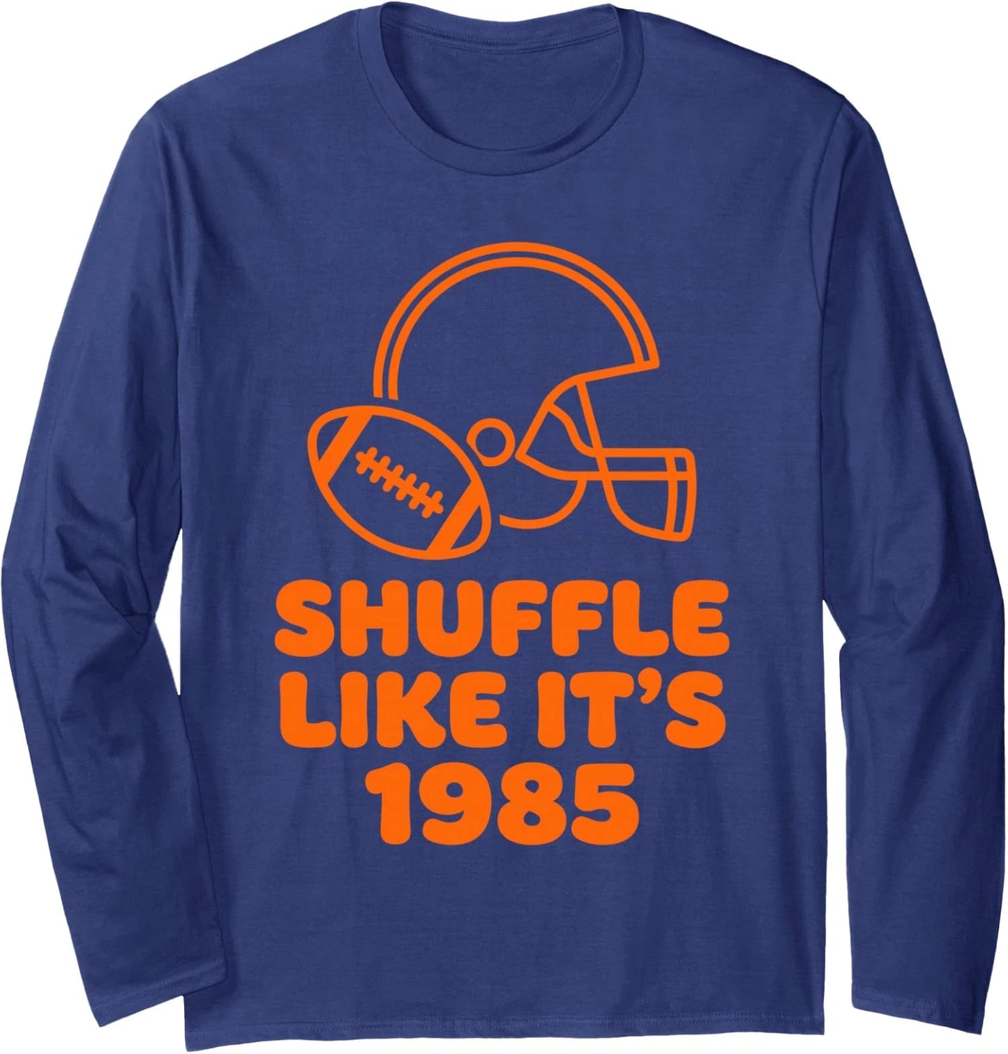 Shuffle Like It's 1985 Retro Football Helmet Fan Long Sleeve T-Shirt