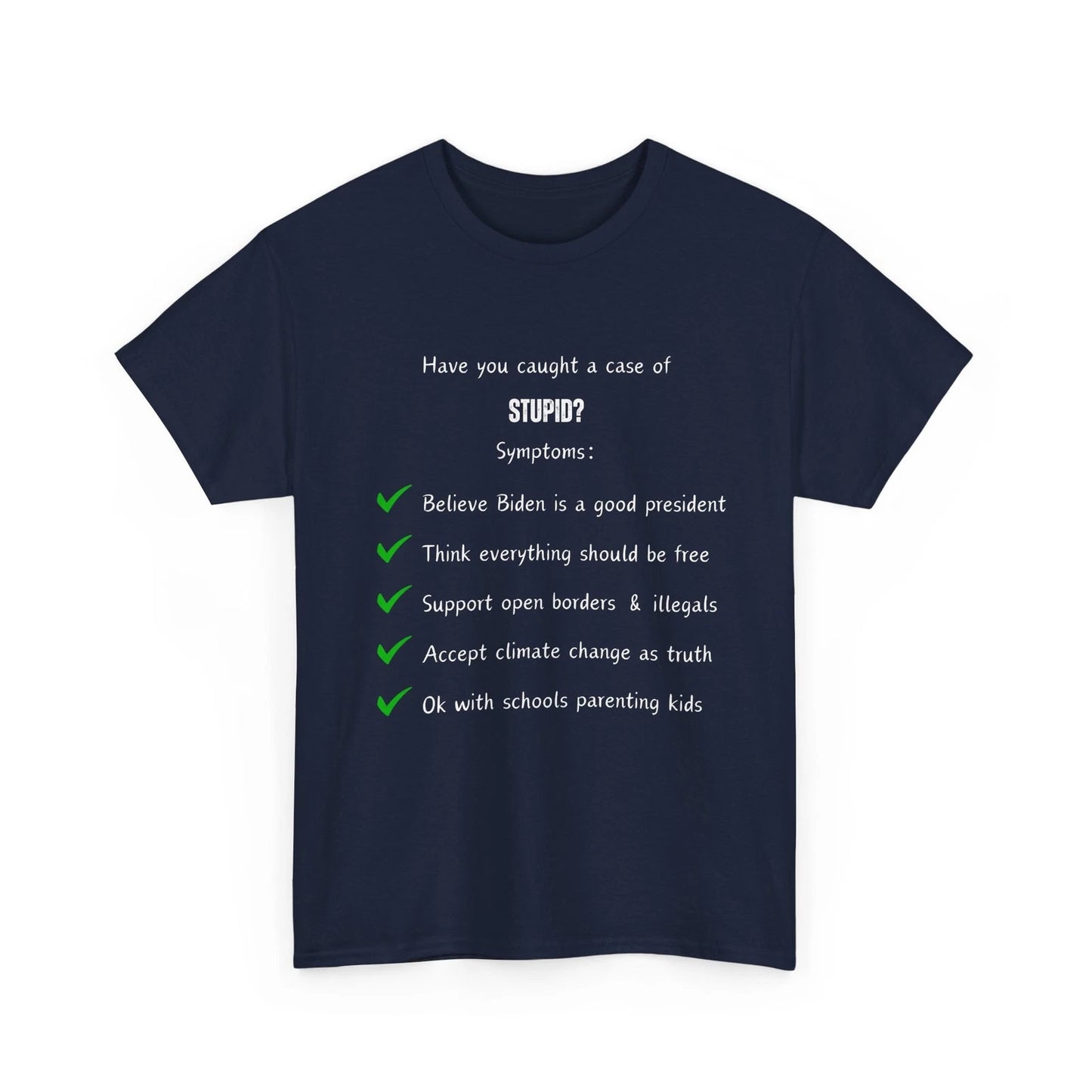 Do You Have A Case of Stupid, Unisex Heavy Cotton Tee, Gifts, Novelty, Political