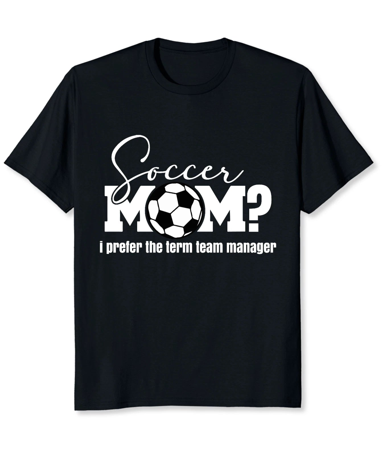 Soccer Mom Shirt Funny Team Manager Tee Gift for Proud Sports Mom Game Day