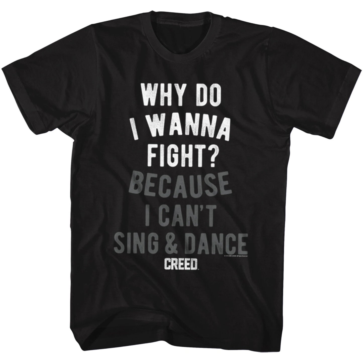 Creed Boxing Movie Why Do I Want To Fight I Can't Sing & Dance Men's T Shirt