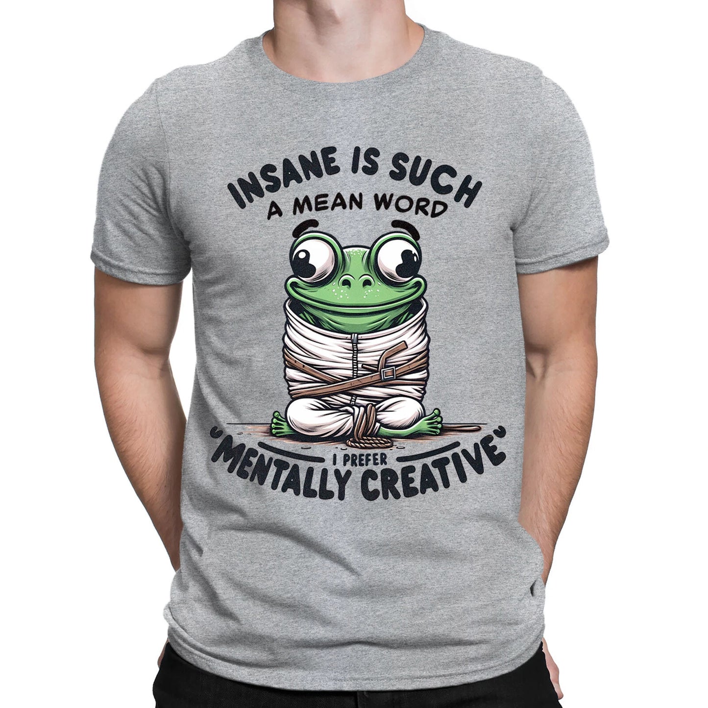 Insane Frog Mental Creativity Animal Humor Quotes Funny Mens Womens T-Shirts#BAL