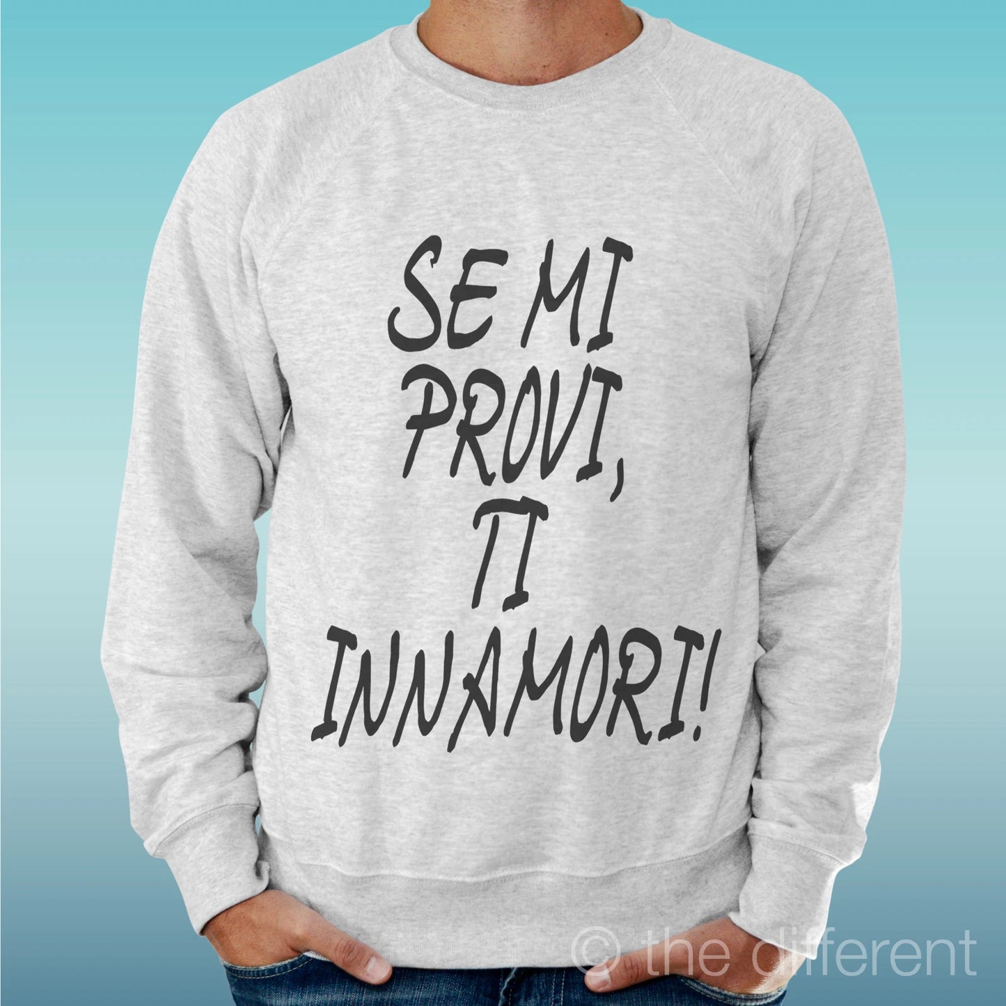 Felpa Man Light Sweater Light Grey " If Me Provi You Innamori Sentence "