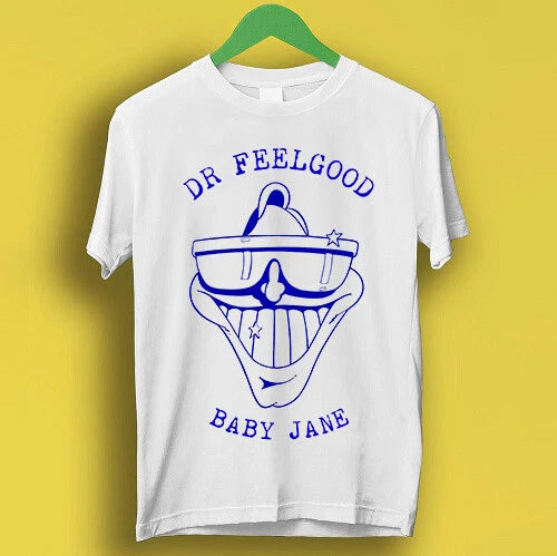 Dr. Feelgood Baby Jane Pub Rock Retro Cool Gift Tee T Shirt 2502
