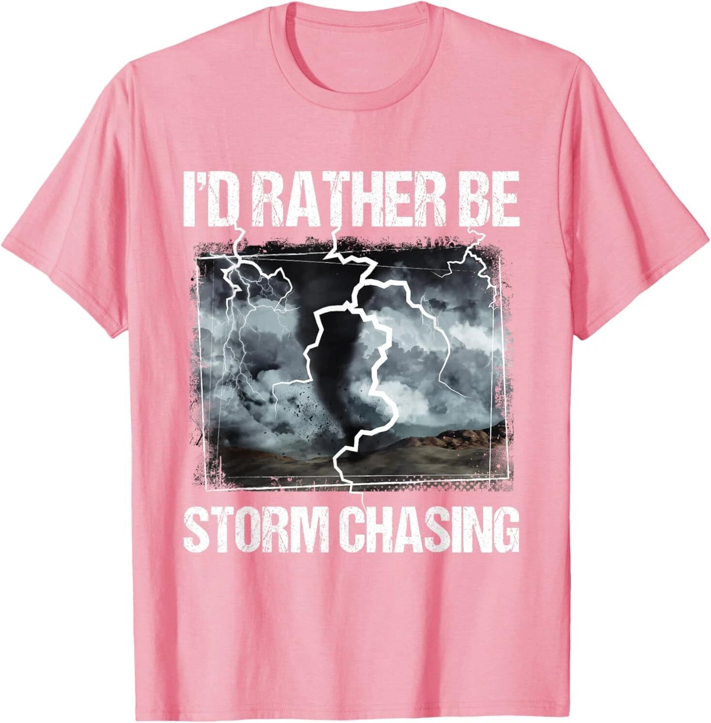 I'd Rather Be Storm Chasing - Tornado Chaser Meteorology T-Shirt