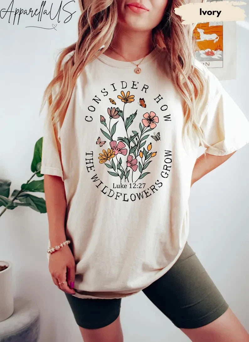 Comfort Colors® Consider How The Wildflowers Grow Shirt, Floral Christian Shirt,