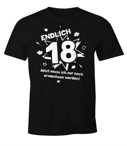mens t shirt finally 18 now i just need to grow up to 18th