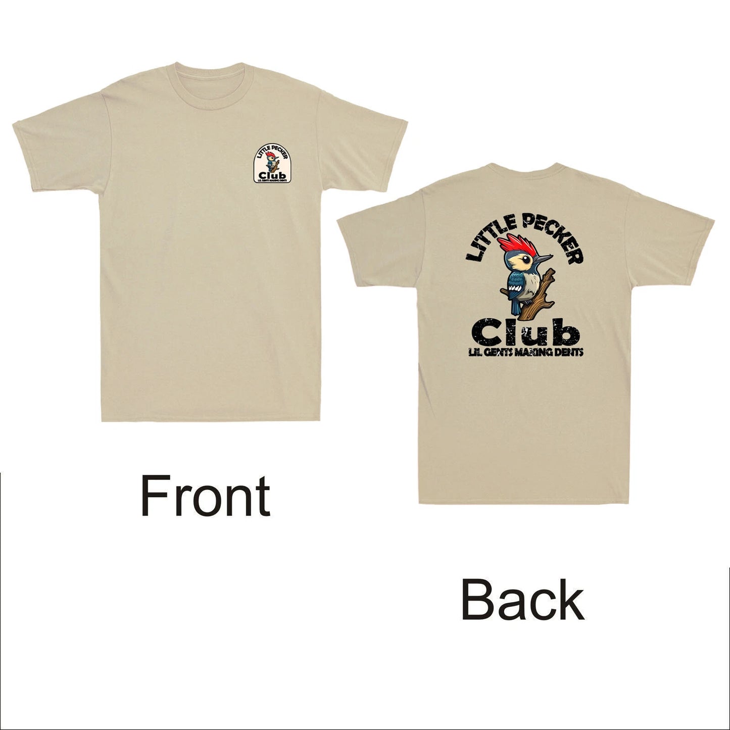Little Pecker Club Lil Gents Making Dents Humor Birds Front & Back Men's T-Shirt