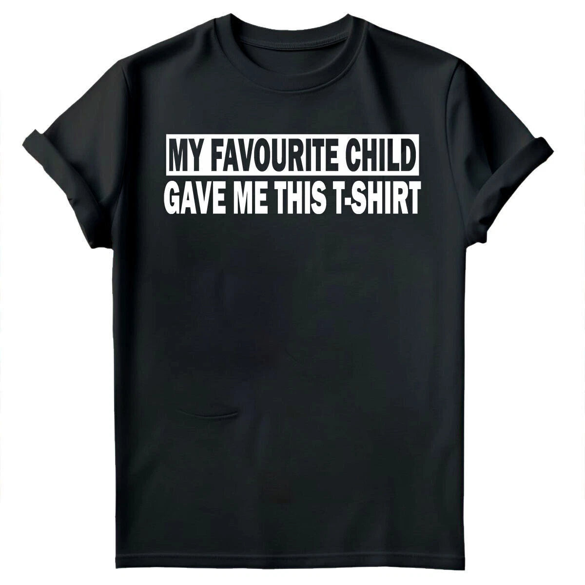 My Favourite Child Gave Me Shirt Fathers Day Mens Novelty Birthday T-Shirts #FD