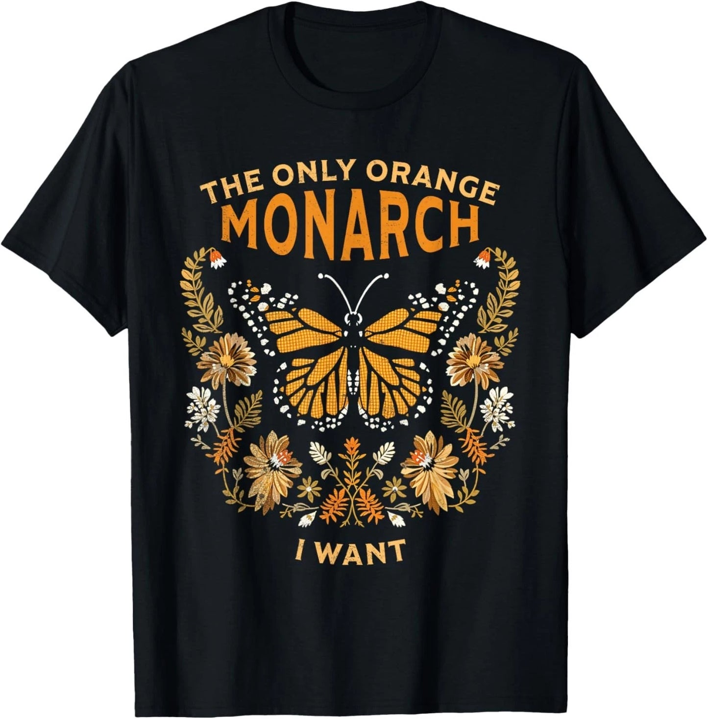 Vintage Butterfly The Only Orange Monarch I Want Nature Vibe Gift Unisex T-Shirt