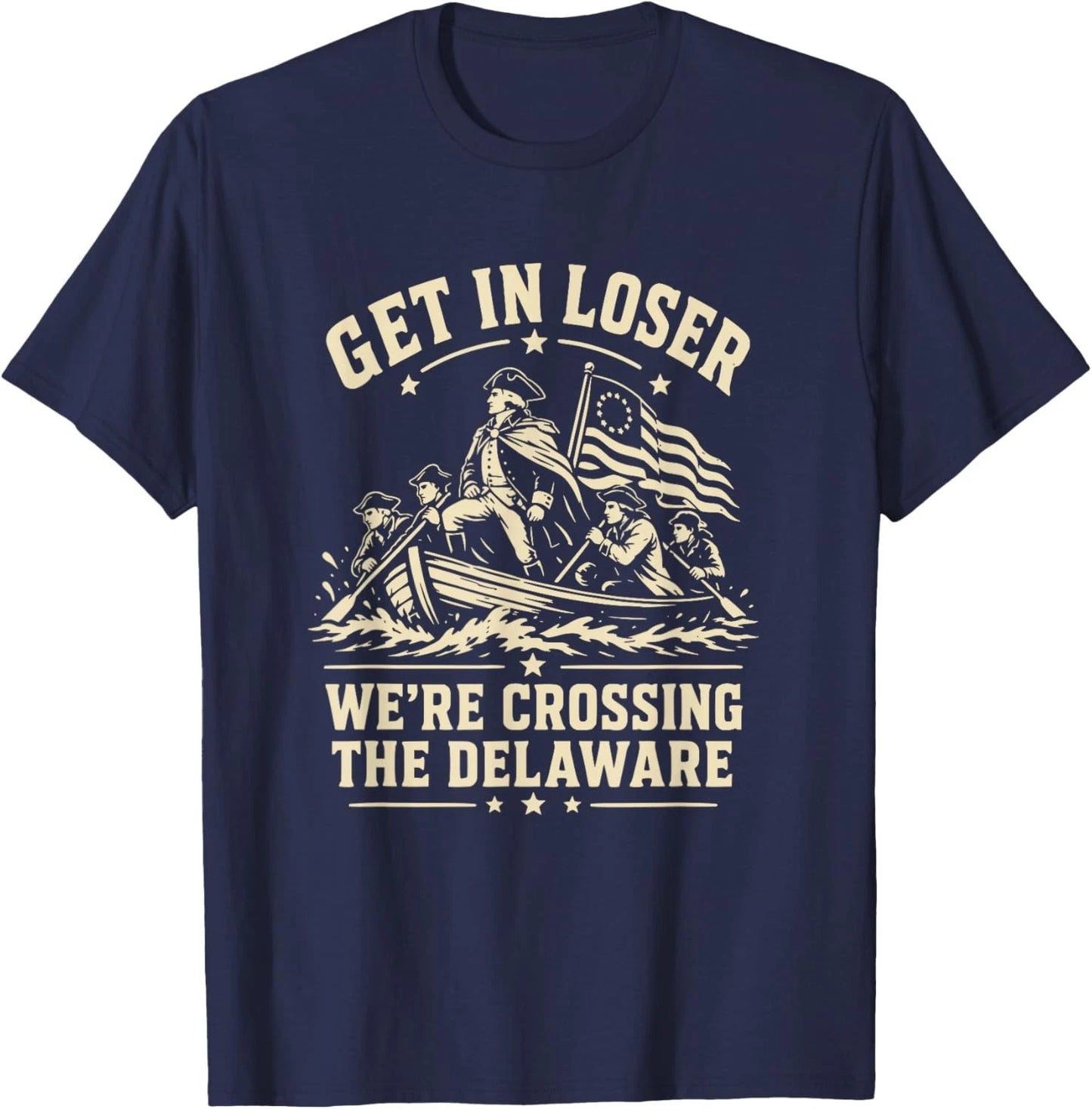 250th 4th July Get in Loser We're Crossing The Delaware Unisex T-Shirt