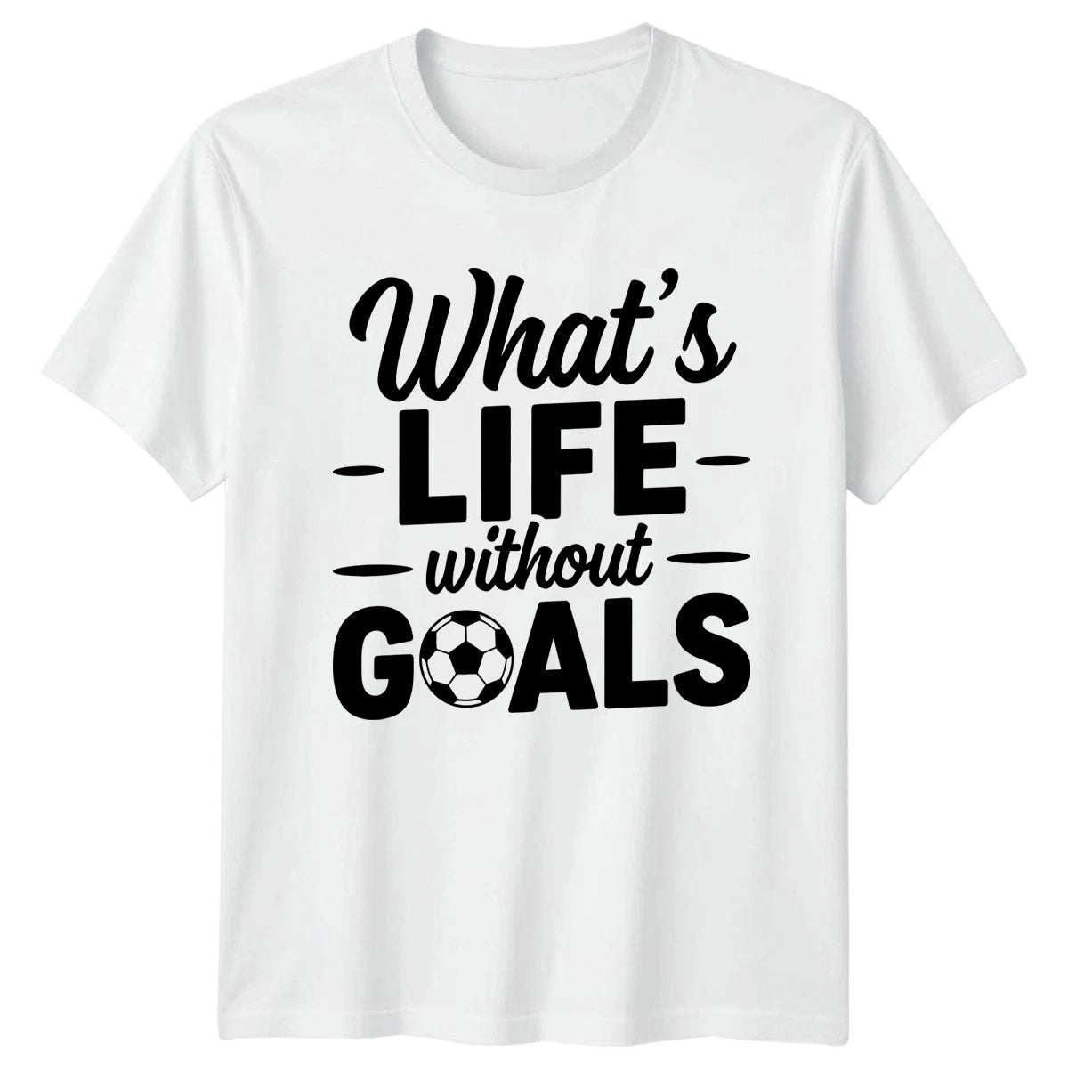 Whats Life Without Goals T-Shirt Soccer Coaching Soccer Gift For Him And Her