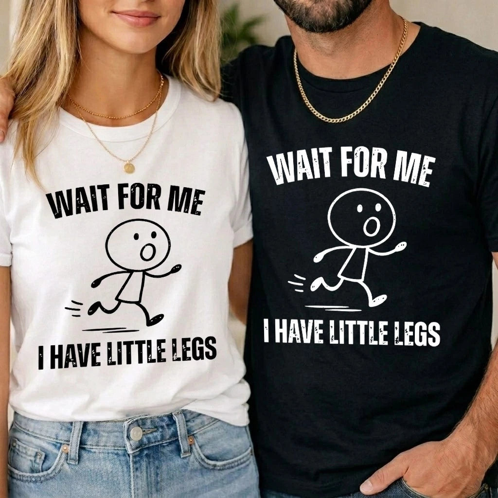 Wait For Me I Have Little Legs Kids Unisex T Shirt Funny Running Meme Boys Girls