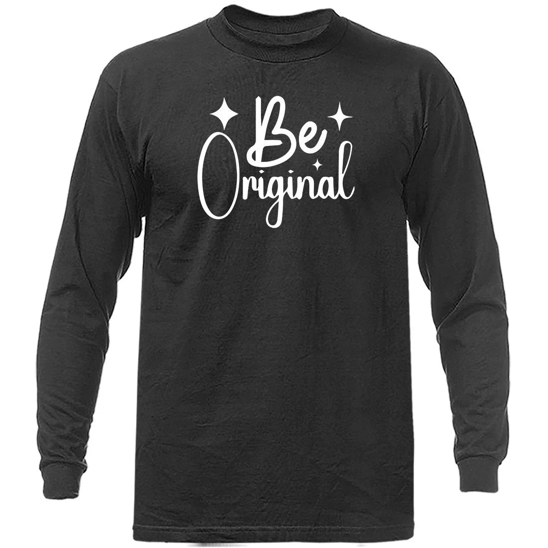 Be Original Inspirational Motivational Positive Quote Long Sleeve Shirt