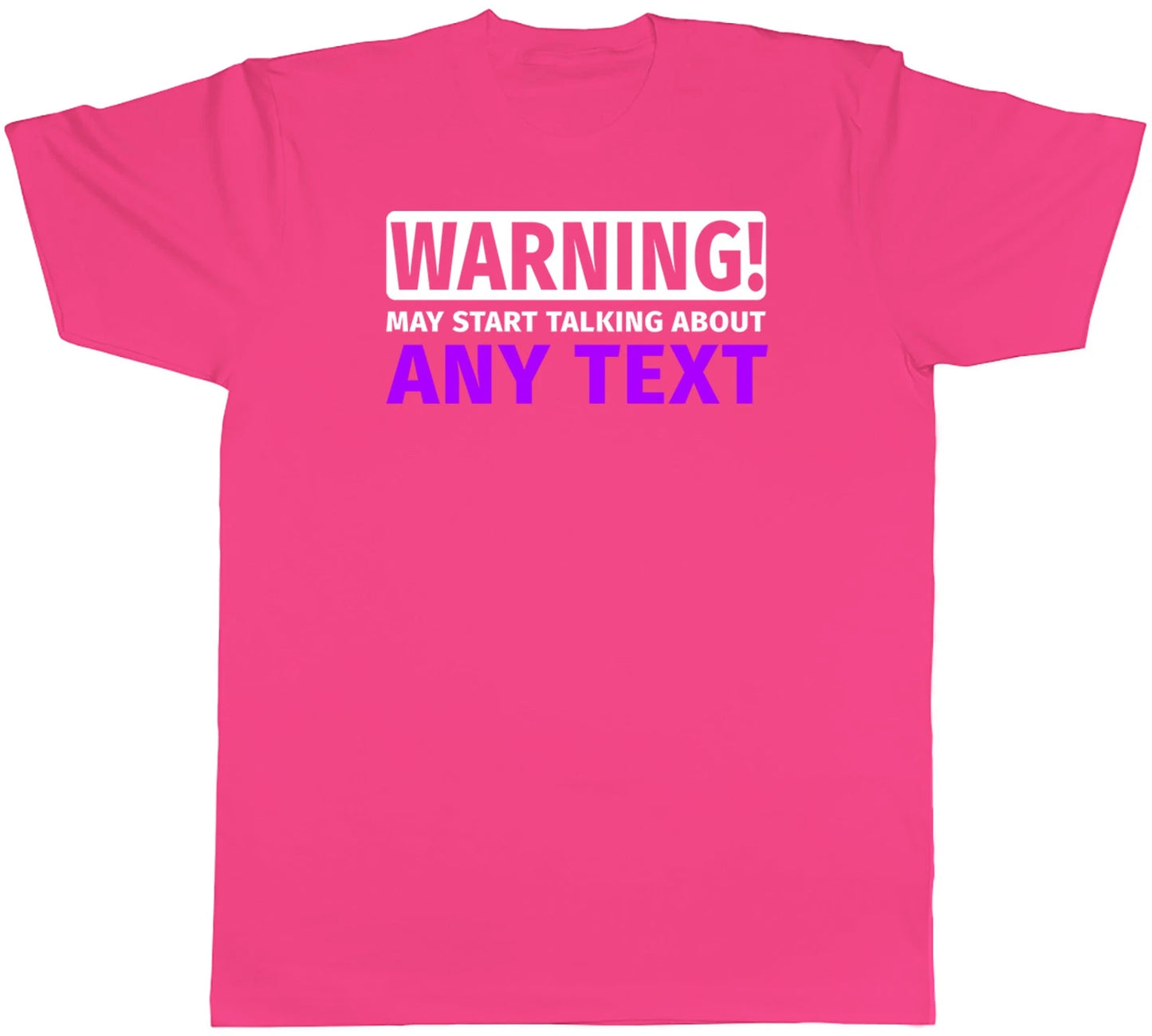 Personalised Warning May Start Talking About Mens T-Shirt Any Custom Text Tee