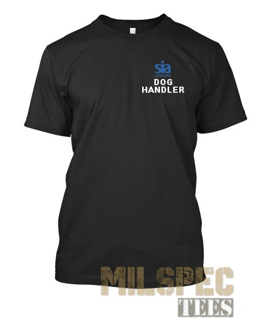 Dog Handler SIA T Shirt 100% Cotton