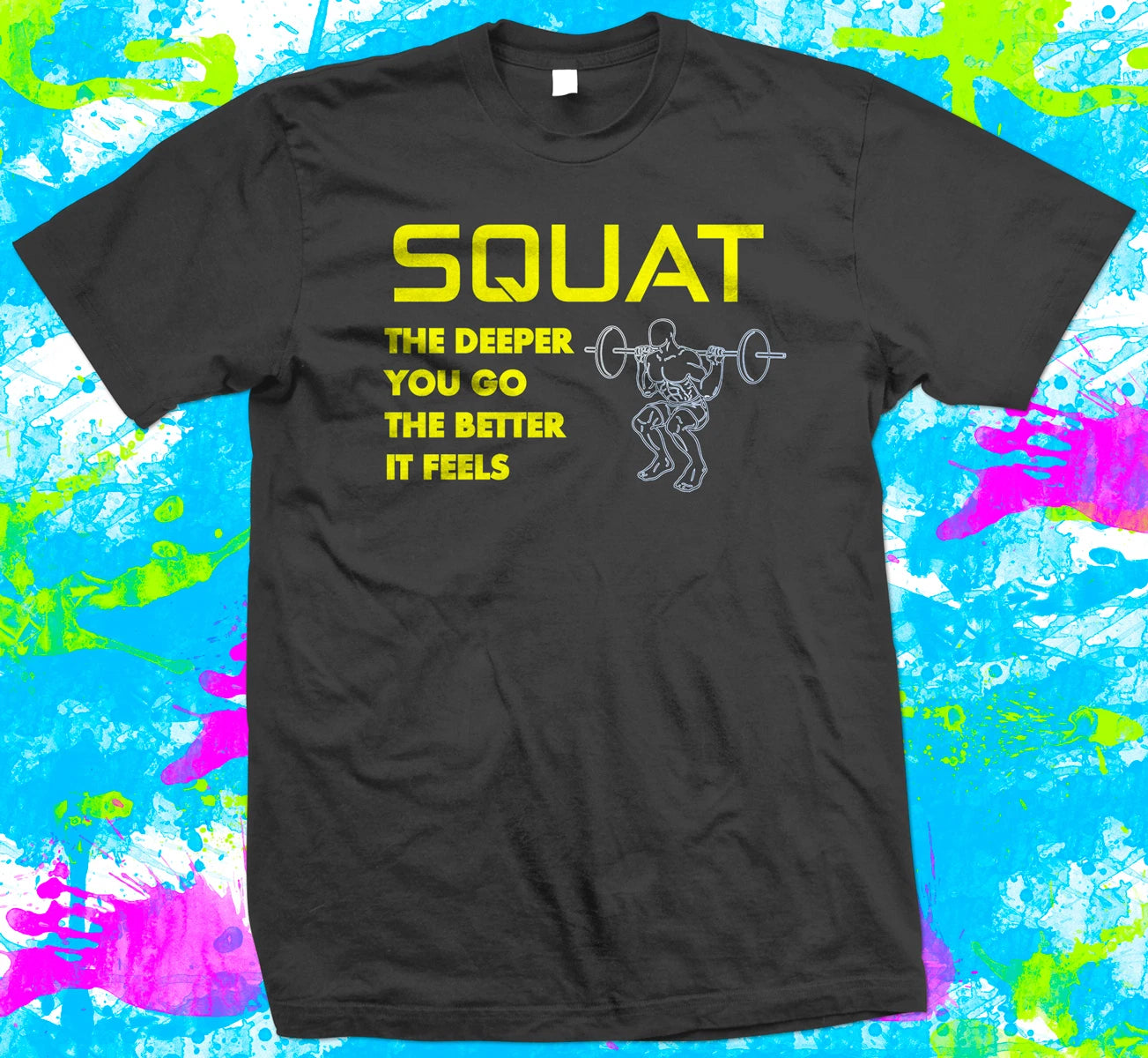 Squat bodybuilding weight training gym - T Shirt - 3 colour options - XS to 5XL