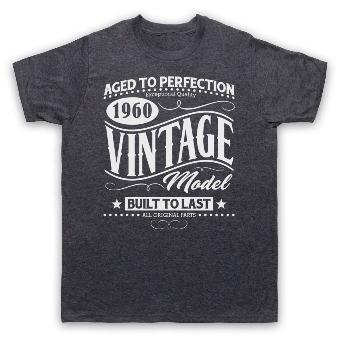 1960 VINTAGE MODEL BORN IN BIRTH YEAR DATE FUNNY AGE MENS & WOMENS T-SHIRT