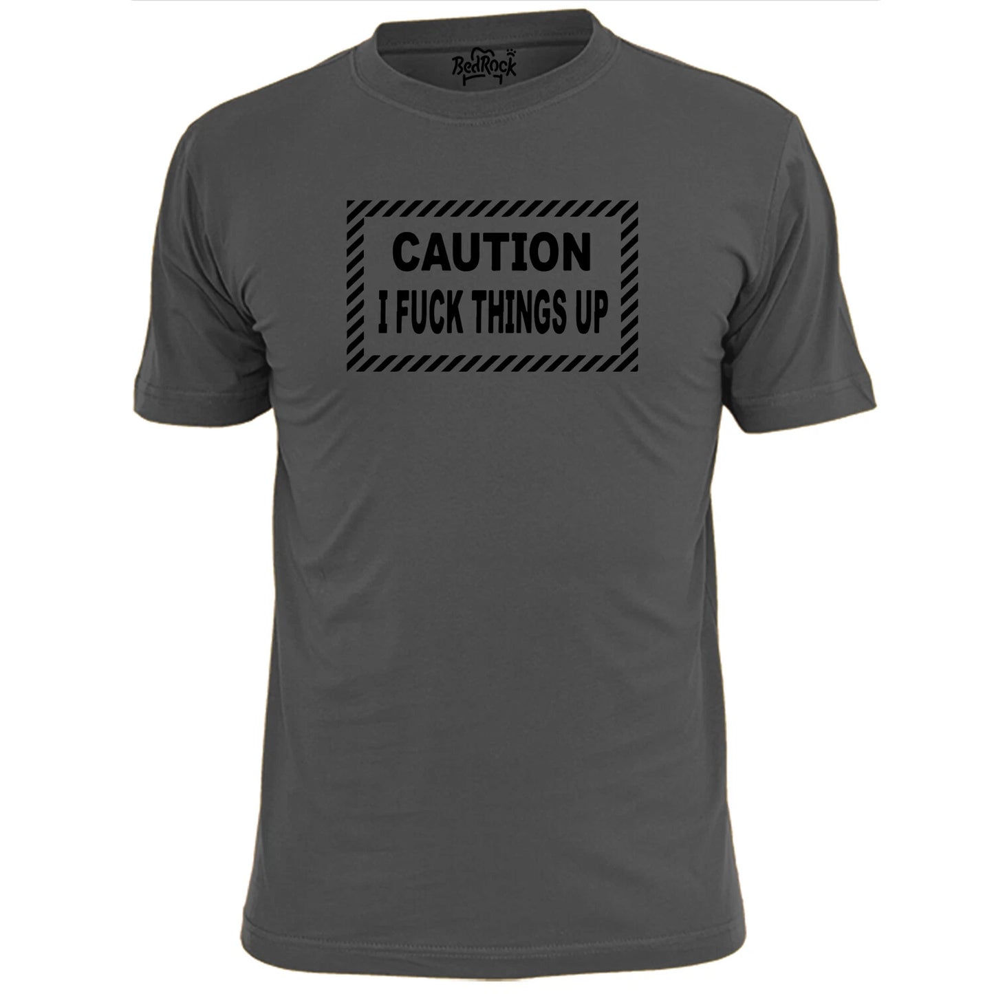 Mens Caution I F--k Things Up Funny Rude T Shirt