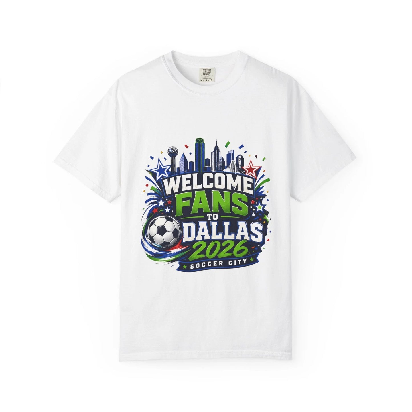 Welcome Fans to Dallas 2026 Soccer City T-Shirt | Soccer Fan Tee