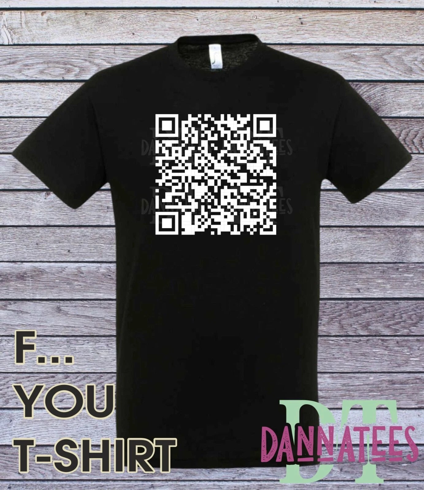 FCK.. YOU T-shirt QR Code Custom Printed T-Shirt scan the QR code