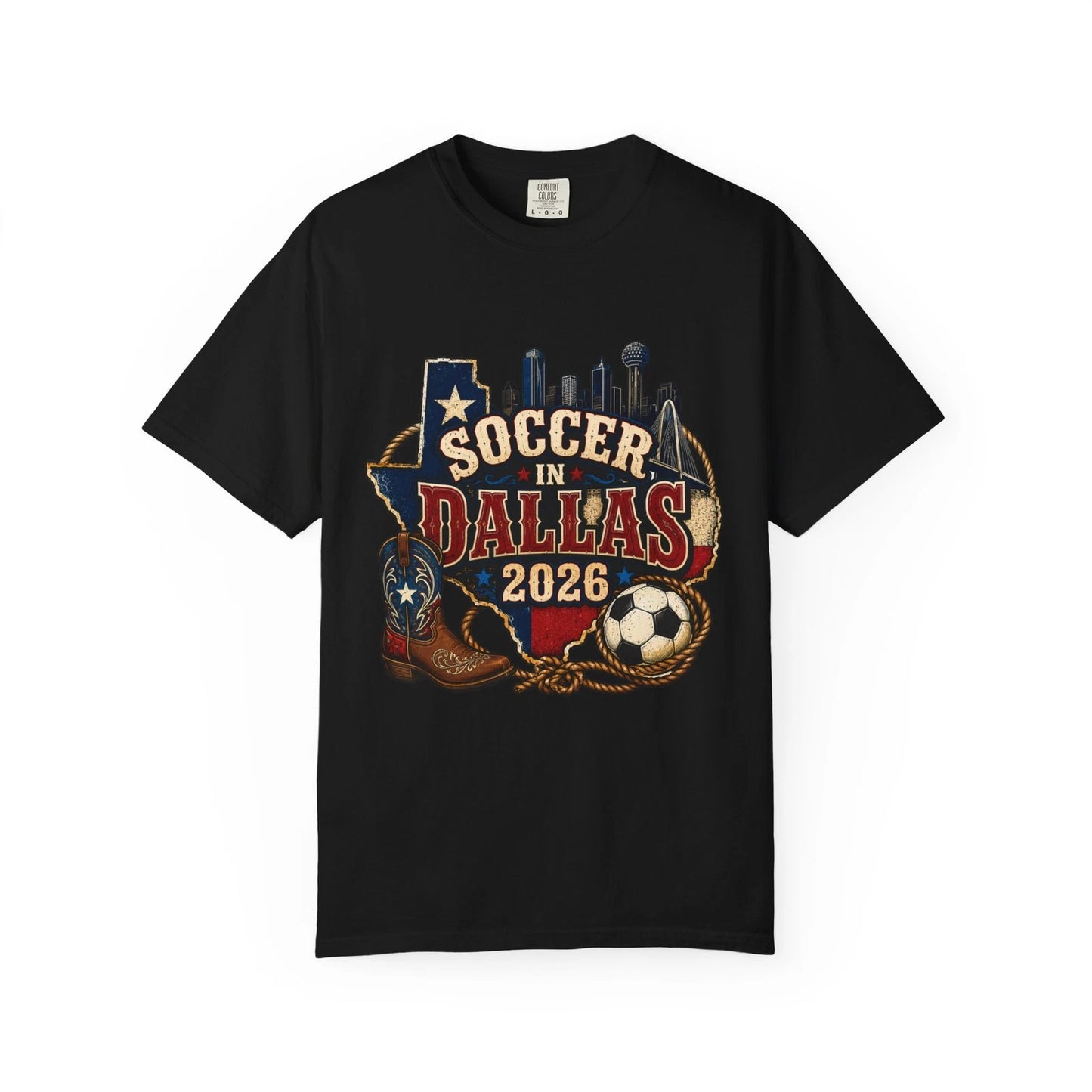 Soccer in Dallas 2026 T-Shirt | Texas Skyline, Cowboy Boot & Ball