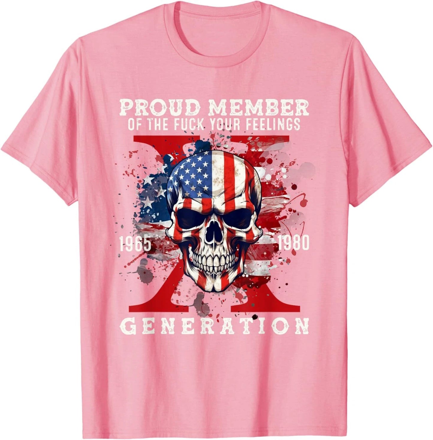 Proud Member Of Your Feelings Horror Skull X Generation T-Shirt