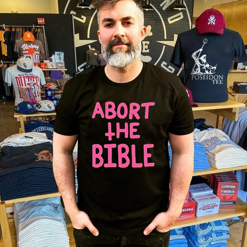 Secular Declaration Text Abort The Bible T-shirt