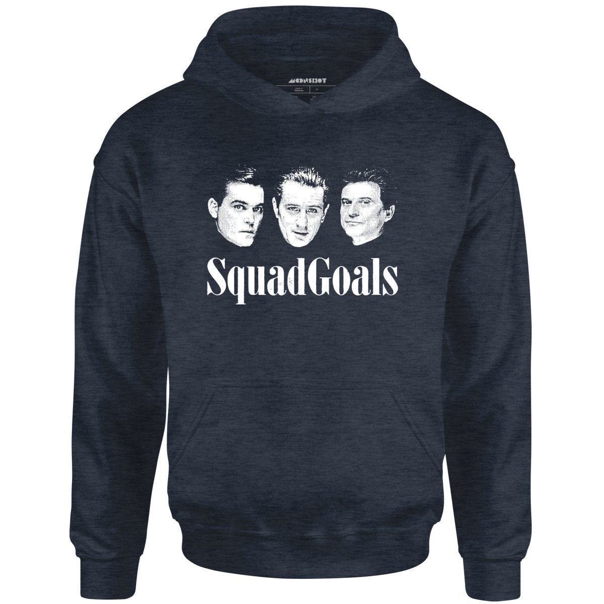 Squad Goals Goodfellas - Unisex Hoodie